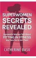 Superwomen Secrets Revealed