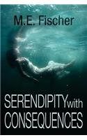 Serendipity With Consequences