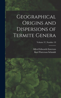 Geographical Origins and Dispersions of Termite Genera; Volume 37, number 18