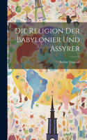Religion Der Babylonier Und Assyrer