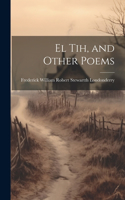 El Tih, and Other Poems