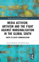 Media Activism, Artivism and the Fight Against Marginalisation in the Global South