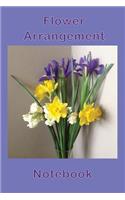 Flower Arrangement Notebook