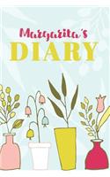 Margarita's Diary: Cute Personalized Diary / Notebook / Journal/ Greetings / Appreciation Quote Gift (6 x 9 - 110 Blank Lined Pages)