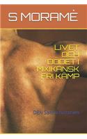 Livet Och Dödet I Mxikansk Fri Kämp