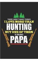 There aren't many things I Love more than hunting But one of them is being PAPA