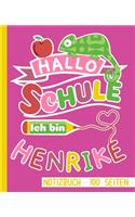 Hallo Schule ich bin Henrike Notizbuch 100 Seiten