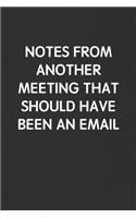 Notes from Another Meeting That Should Have Been an Email