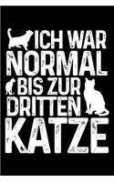 Normal Bis Zur Dritten Katze: Notizbuch / Notizheft Für Katzenliebhaber Katzenliebhaber-In Katzenfreund-In Crazy Cat Lady A5 (6x9in) Dotted Punktraster