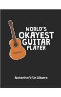 World's Okayest Guitar Player - Notenheft Für Gitarre: Akustik Gitarren Notenbuch 110 Seiten Mit Leeren Tabs Und Akkord Feldern. Tolle Geschenk Idee Für Gitarristen, Gitarren Lehrer Und Schüler.
