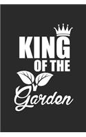 King of the Garden: Gardening Notebook Gärtner Notizbuch Garten Tagebuch 6x9 Lined