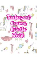 Teachers and Unicorns Rule the World