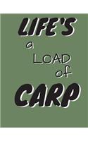 Life's A Load Of Carp