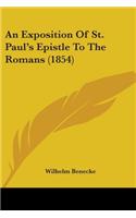 An Exposition Of St. Paul's Epistle To The Romans (1854)