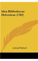 Idea Bibliothecae Helveticae (1782)