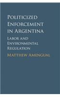 Politicized Enforcement in Argentina