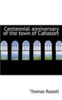 Centennial Anniversary of the Town of Cahasset