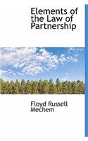 Elements of the Law of Partnership