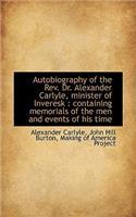 Autobiography of the REV. Dr. Alexander Carlyle, Minister of Inveresk