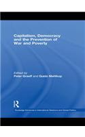 Capitalism, Democracy and the Prevention of War and Poverty