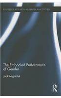 The Embodied Performance of Gender