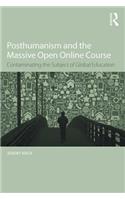 Posthumanism and the Massive Open Online Course