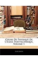 Cours De Physique De L'école Polytechnique, Volume 1