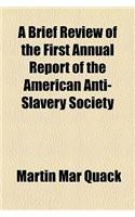 A Brief Review of the First Annual Report of the American Anti-Slavery Society