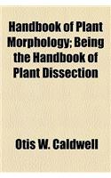 Handbook of Plant Morphology; Being the Handbook of Plant Dissection