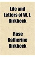 Life and Letters of W. J. Birkbeck