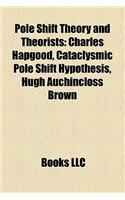 Pole Shift Theory and Theorists