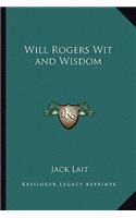 Will Rogers Wit and Wisdom
