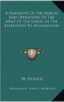 A Narrative of the March and Operations of the Army of the Indus, in the Expedition to Afghanistan