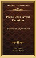 Poems Upon Several Occasions: English, Italian, and Latin