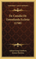 De Consilio De Emendanda Ecclesia (1748)