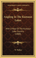 Angling In The Kumaun Lakes