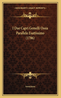 I Due Capri Gemelli Ossia Parallelo Esattissimo (1786)