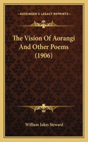 The Vision Of Aorangi And Other Poems (1906): (English)