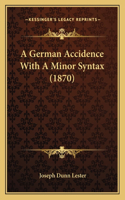 A German Accidence With A Minor Syntax (1870)