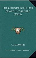 Die Grundlagen Der Bewegungslehre (1905)