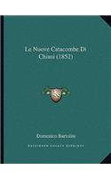 Le Nuove Catacombe Di Chiusi (1852)