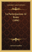 La Partecipazione Al Reato (1896)