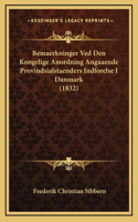 Bemaerkninger Ved Den Kongelige Anordning Angaaende Provindsialstaenders Indforelse I Danmark (1832)