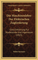Die Maschinenlehre Der Elektrischen Zugforderung