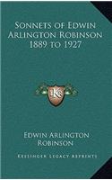 Sonnets of Edwin Arlington Robinson 1889 to 1927