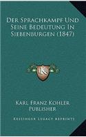 Der Sprachkampf Und Seine Bedeutung In Siebenburgen (1847)