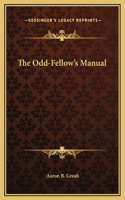 The Odd-Fellow's Manual