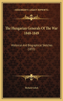 Hungarian Generals Of The War 1848-1849