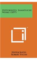 Hippokrates, Sammtliche Werke (1897)