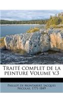 Traite Complet de La Peinture Volume V.3